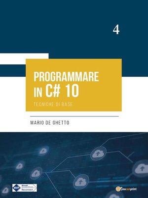 cover image of PROGRAMMARE IN C# 10--Tecniche di base